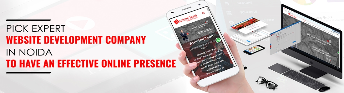Pick expert Website Development Company in Noida to have an effective online presence Pick expert Website Development Company in Noida to have an effective online presence